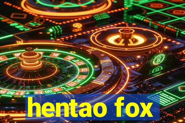 hentao fox